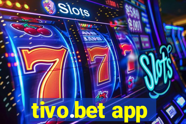 tivo.bet app